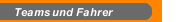 Teams und Fahrer